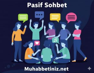 Pasif Sohbet Odaları