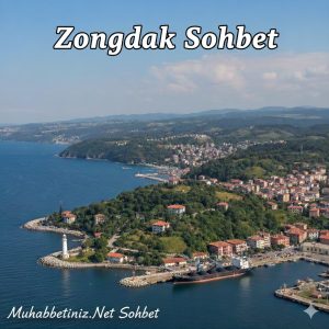 Zonguldak Sohbet