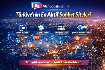 Türkiye’nin En Aktif Sohbet Siteleri