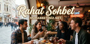 Sıcak ve samimi bir kafe ortamında çay ve kahve eşliğinde sohbet eden mutlu bir arkadaş grubu