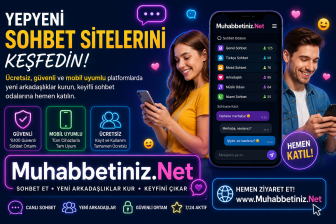 Yepyeni Sohbet Siteleri ile Dijital Dünyada Yeni İnsanlar Tanıyın