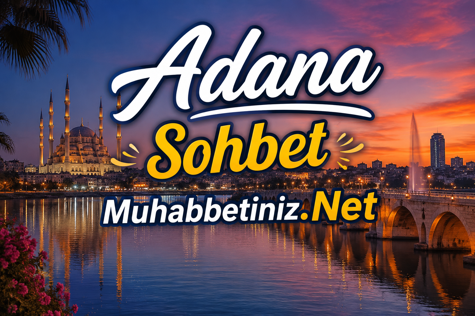Adana Sohbet Muhabbet Siteleri